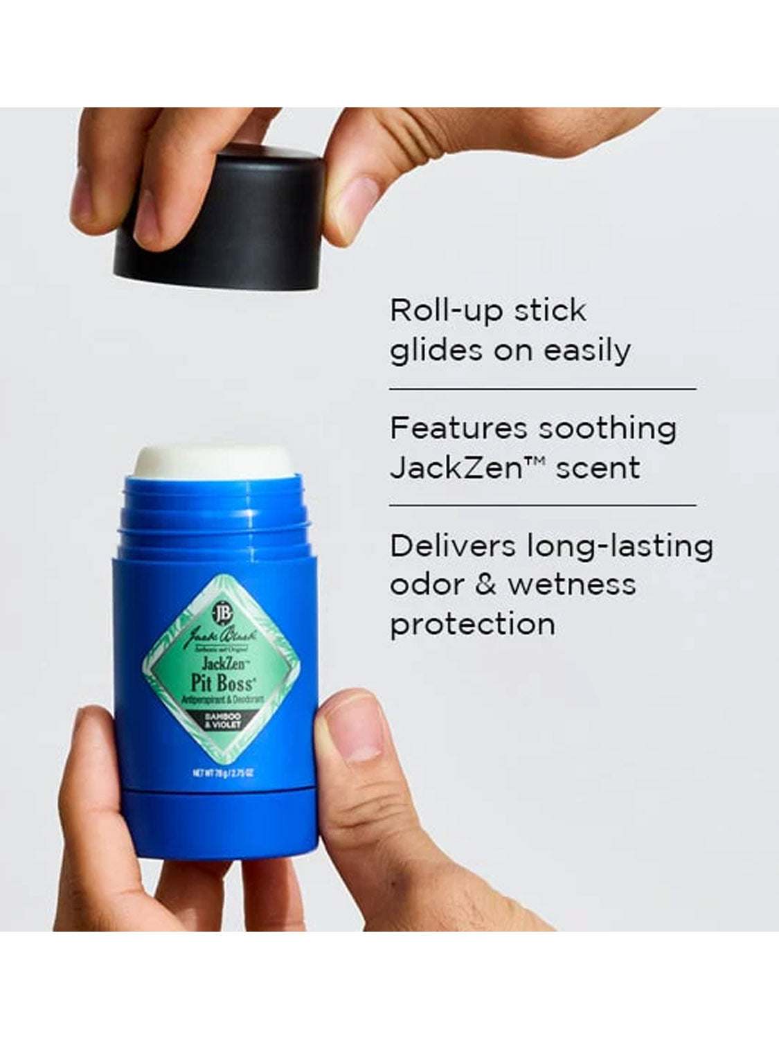 A hand holds the blue Jack Black JackZen™ Pit Boss® Antiperspirant & Deodorant as another hand removes the cap. Text highlights the roll-up stick, soothing JackZen™ fragrance, and long-lasting odor and wetness protection.